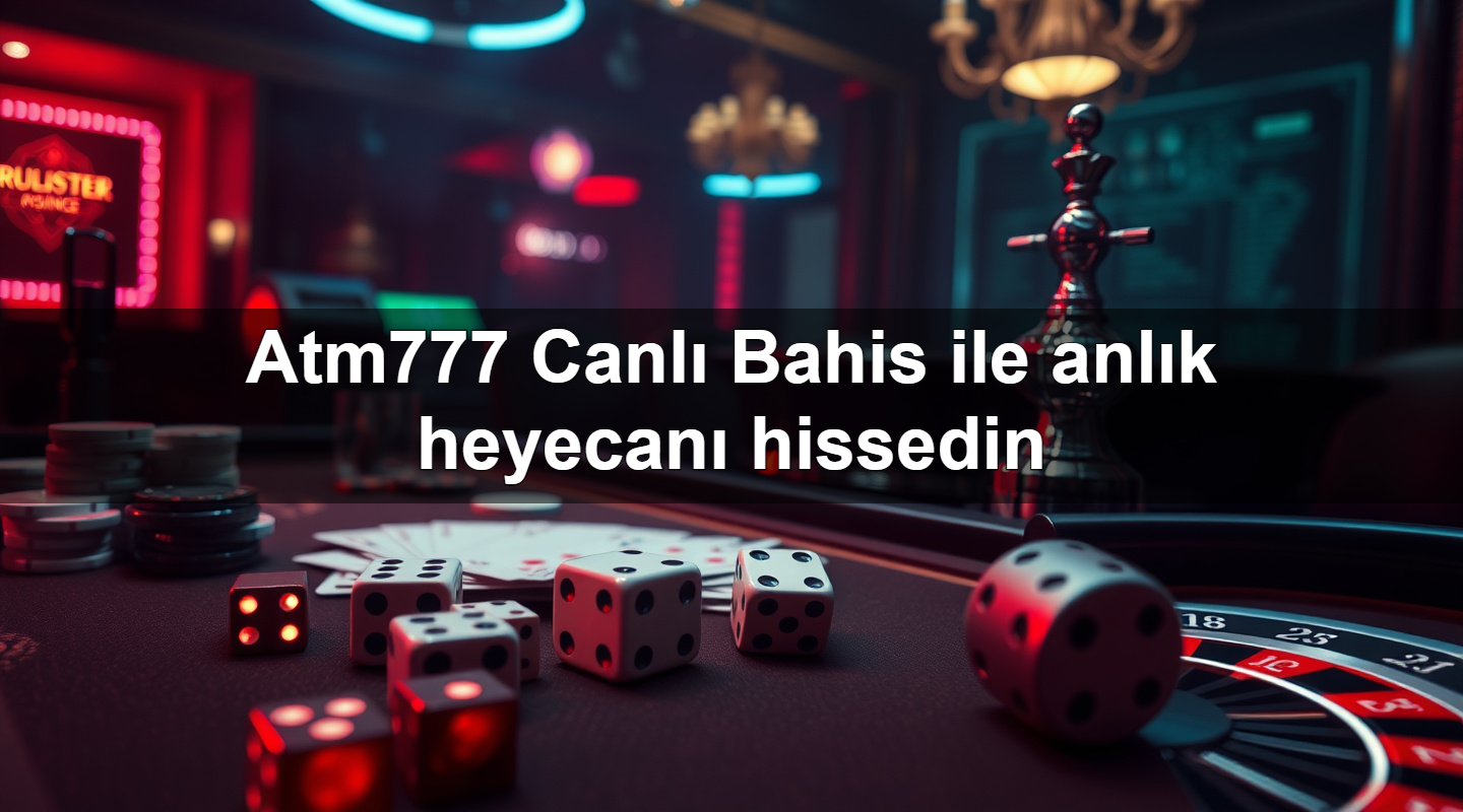 atm777 canl bahis ile anl k heyecan hissedin 1783707985795