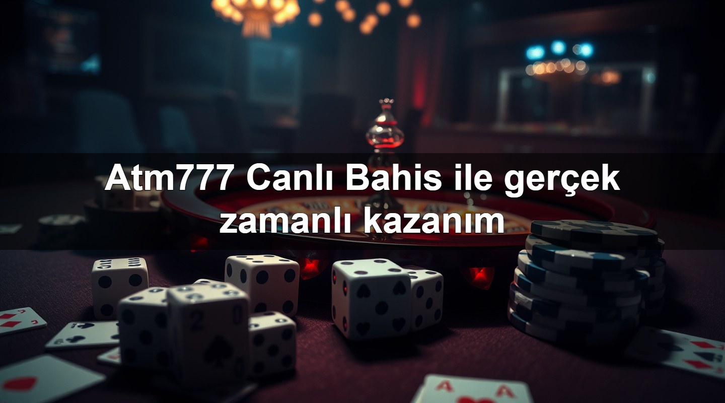 atm777 canl bahis ile ger ek zamanl kazan m 1783708019015