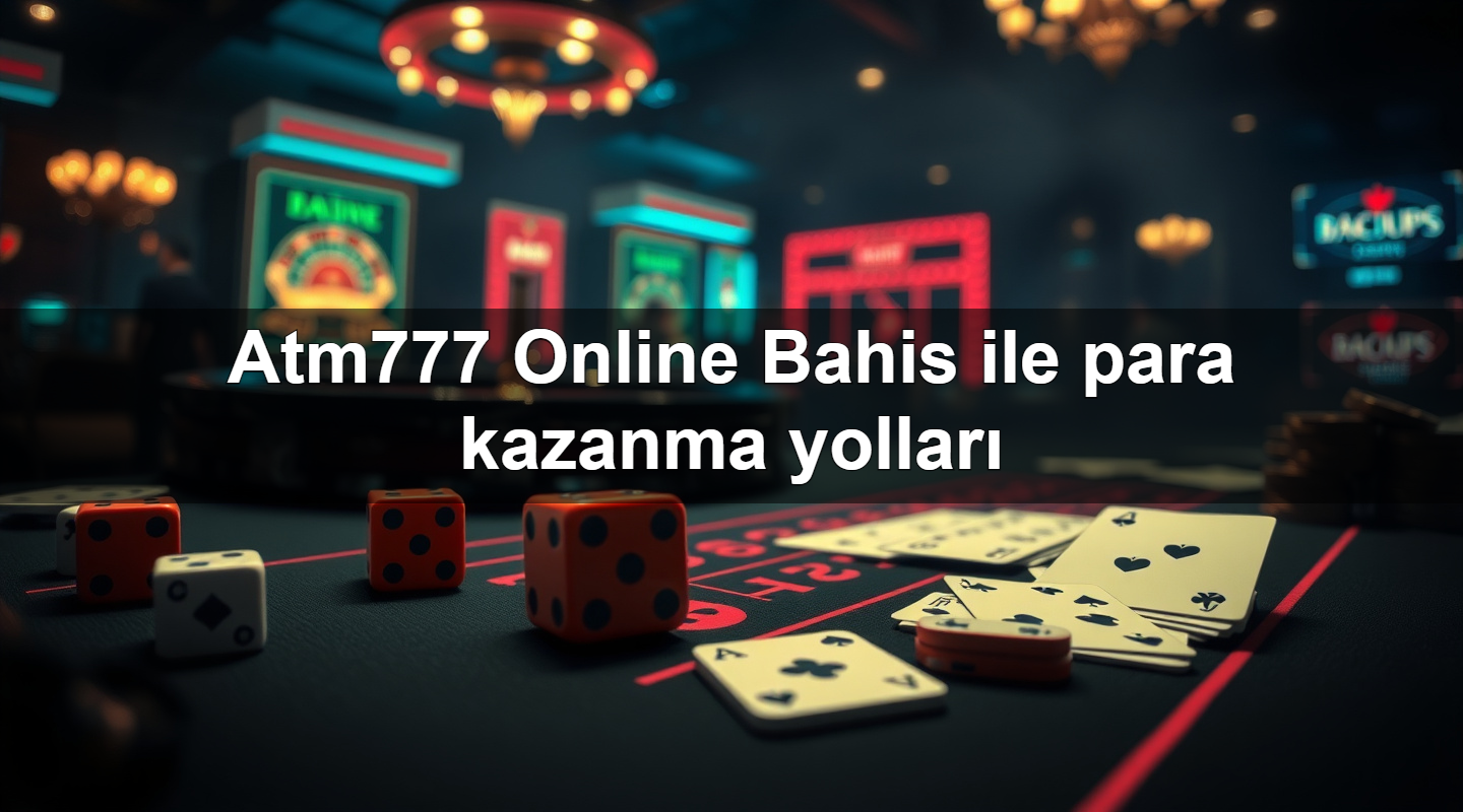 atm777 online bahis ile para kazanma yollar 1783708051233