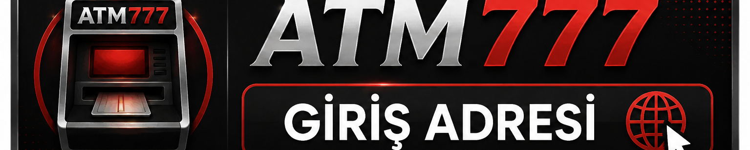 Atm777 Giriş Adresi